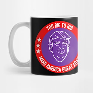 Too Big To Rig Mug